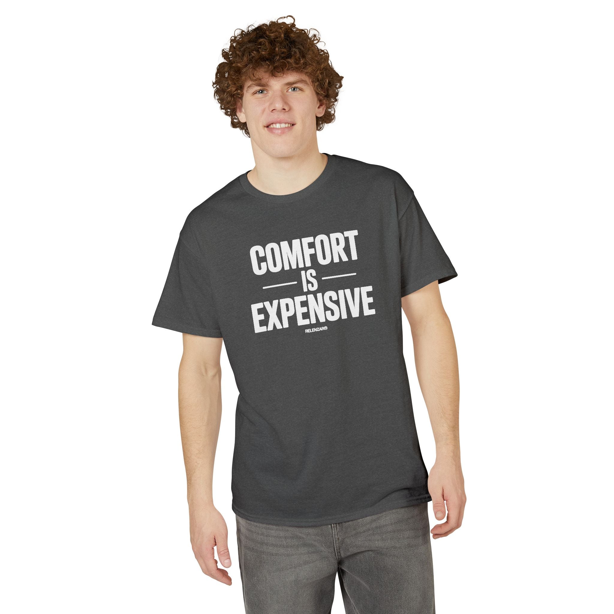 Comfort Is Expensive