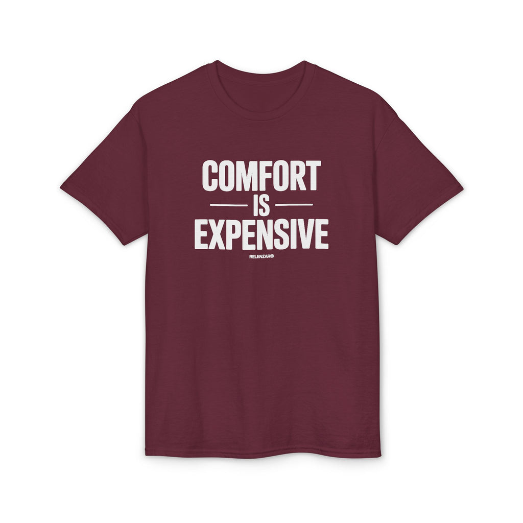 Comfort Is Expensive