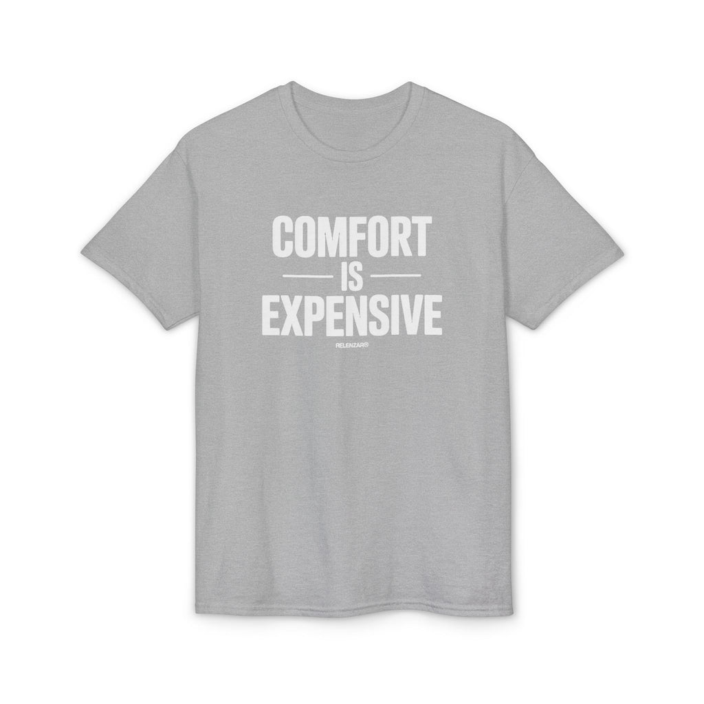 Comfort Is Expensive