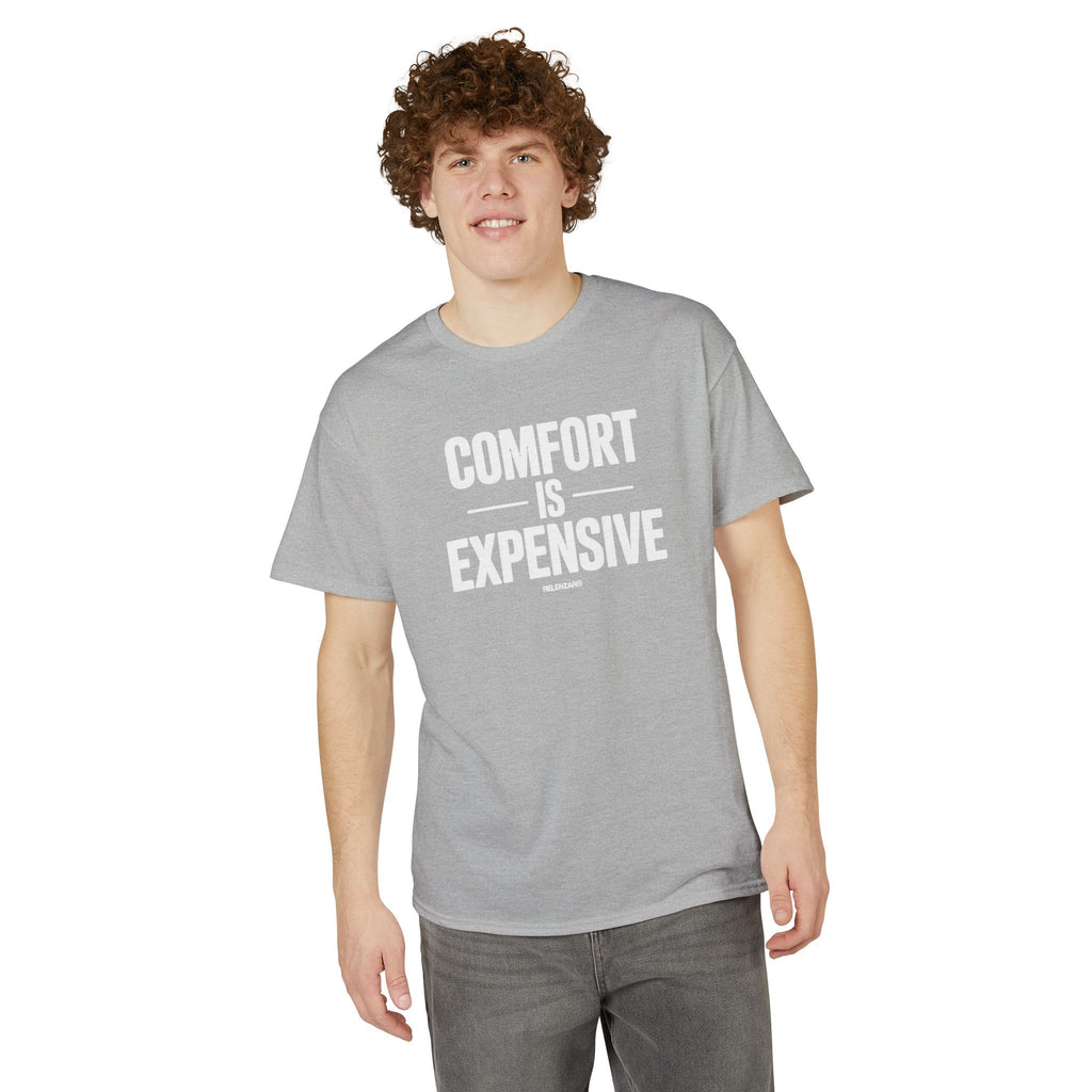 Comfort Is Expensive