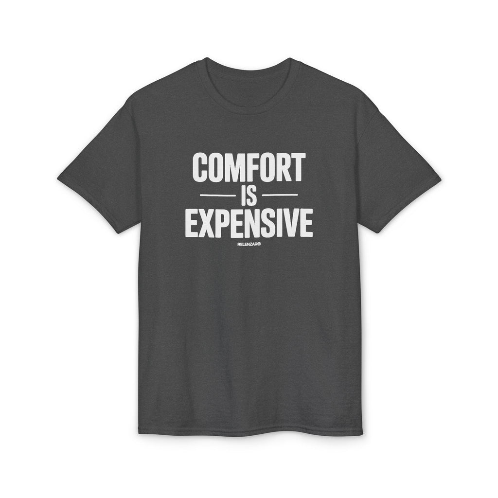 Comfort Is Expensive