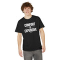 Comfort Is Expensive