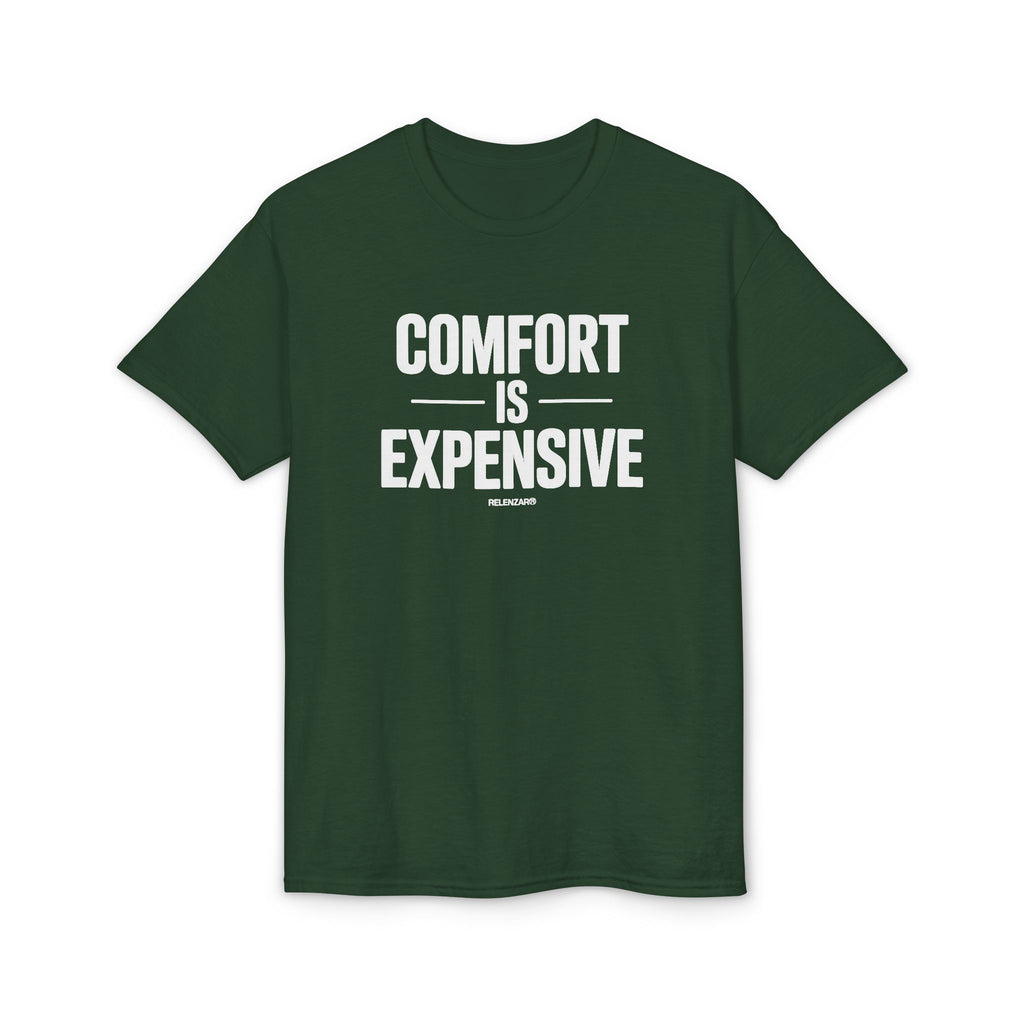 Comfort Is Expensive
