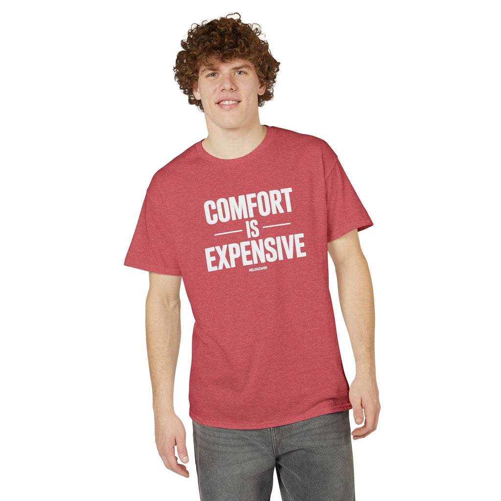Comfort Is Expensive