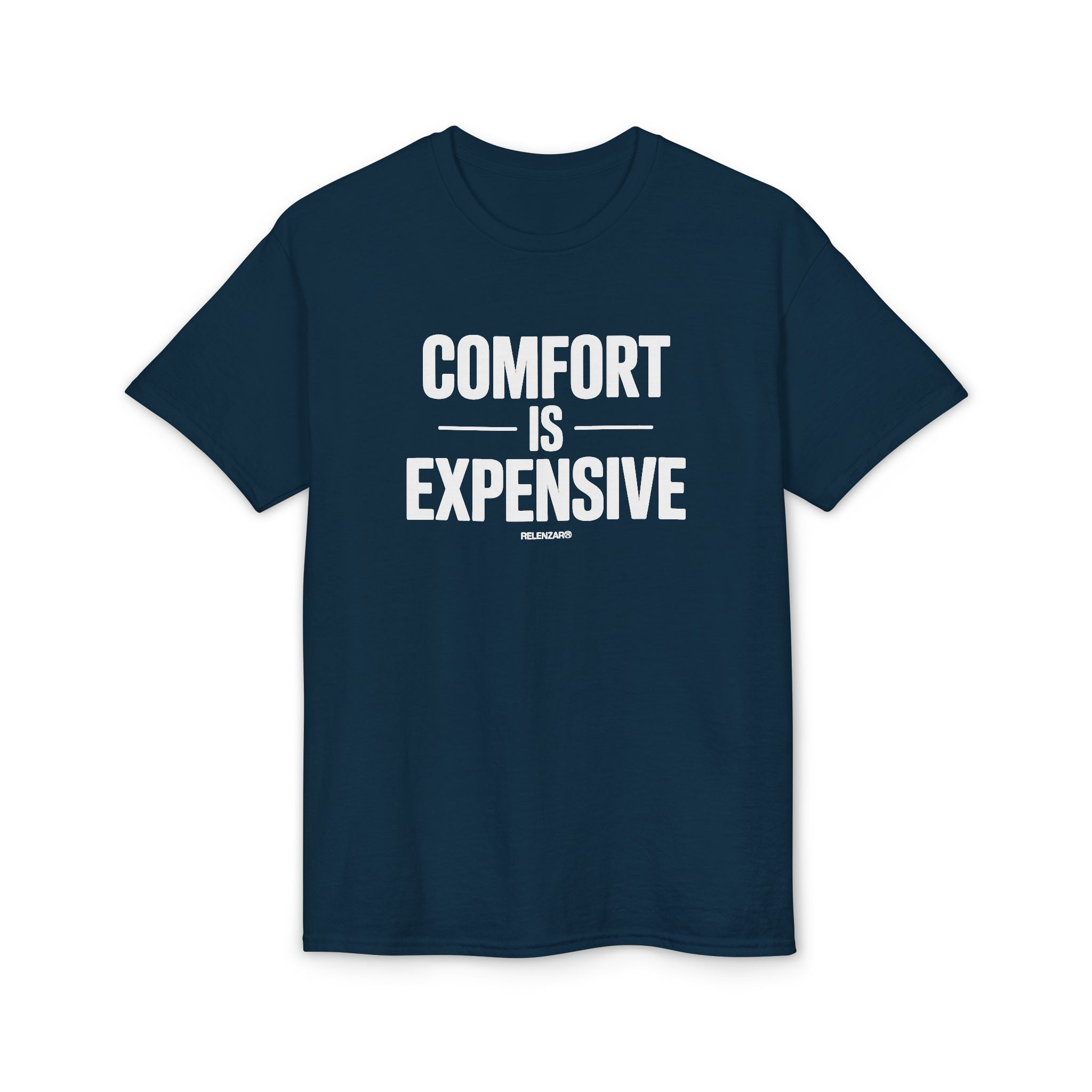 Comfort Is Expensive