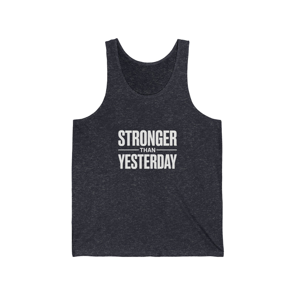 Stronger Than Yesterday Tank Top — Motivational Fitness Workout Tank