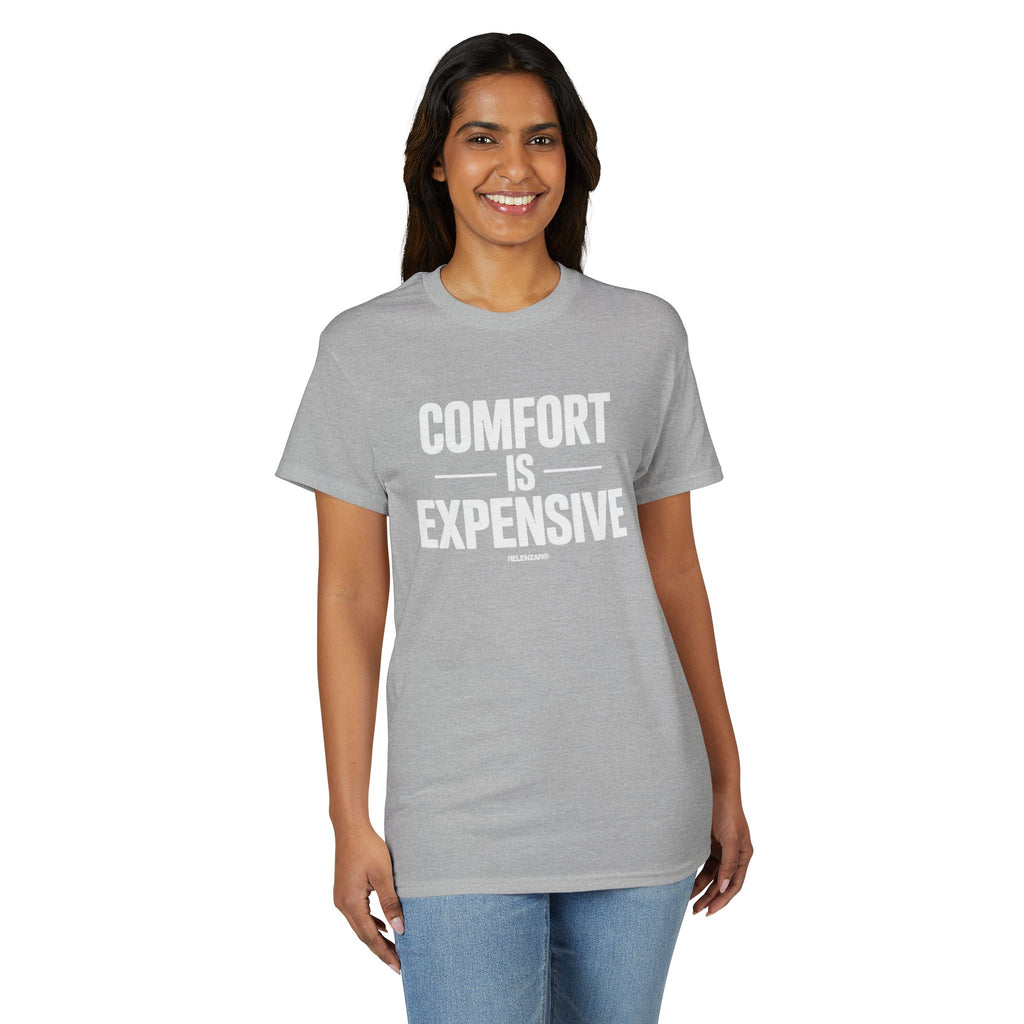 Comfort Is Expensive