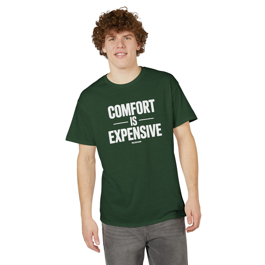 Comfort Is Expensive