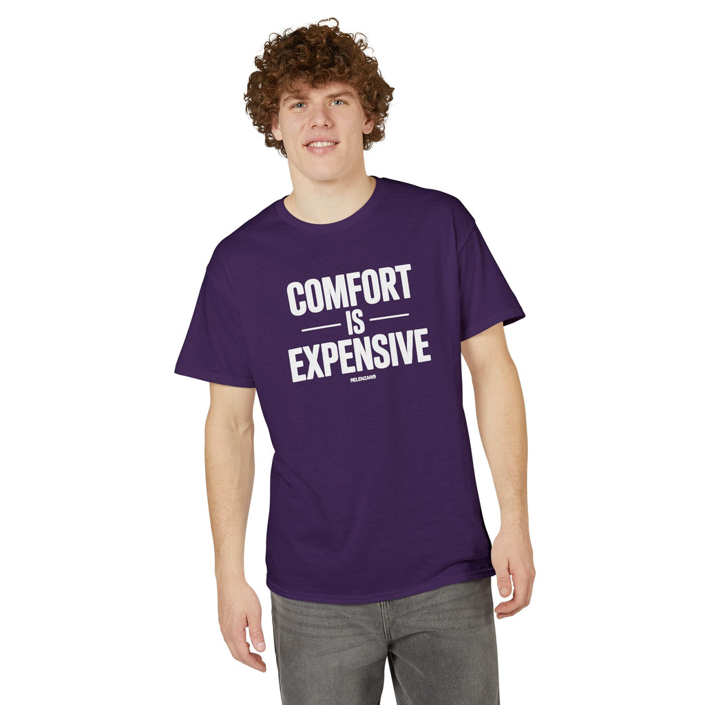 Comfort Is Expensive